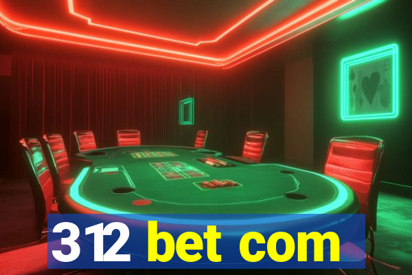 312 bet com